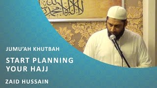 Start planning your Hajj - Jumu'ah Khutbah by Zaid Hussain, Hikmah Institute