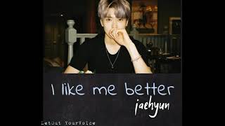 Jaehyun cover - I like me better (lyrics+translate)