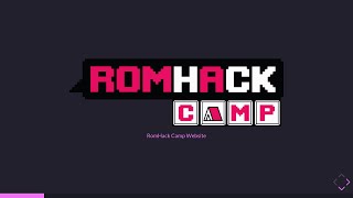 RomHack Camp 2022 – Overview