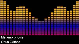 Metamorphosis Opus 128kbps vs 96kbps vs 64kbps vs 48kbps vs 32kbps vs 24kbps vs 16kbps vs 8kbps