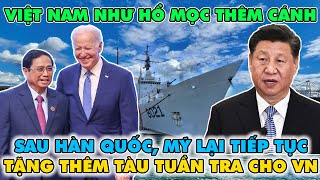 Trung Quốc Đứng Ngồi Không Yên: Sau Hàn Quốc, Mỹ Lại Tiếp Tục Tặng Thêm Tàu Tuần Tra Cho Việt Nam!