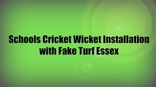 Schools Cricket Wicket Installation with Fake Turf Essex