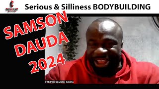 EXCLUSIVE Interview w/ SAMSON DAUDA Bodybuilding 2024 COMEBACK Plans European Tour Promotion #ifbb