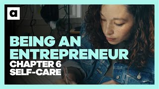 A Kids Class About Being an Entrepreneur | Chapter 6: Self-Care