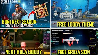 🧿BGMI Next Season C6S18 Tier Rewards And Timing | Next Hola Buddy In BGMI | Free Lobby Theme | BGMI