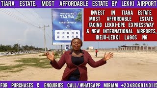 Get Plots in Tiara Estate Before Price Increase, Allocation Notice. Plot by Lekki-Epe Airport Lagos.