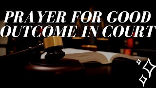 Prayer for Good Outcome in Court