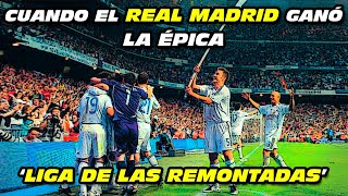 La ÉPICA LIGA 🏆 de las REMONTADAS del REAL MADRID