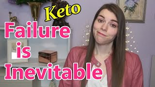 KETO: You Will Fail (and how to bounce back!)