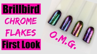 Brillbird Chrome Flakes - First Look