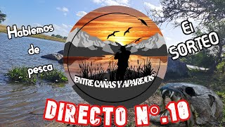 Directo N°10: Hablemos de pesca, El sorteo// Canelones, Uruguay// Entre cañas y aparejos🎣