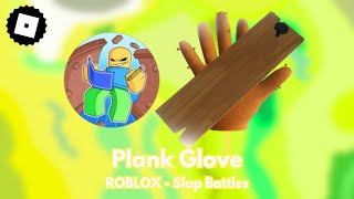 How to get the PLANK GLOVE + 'Cranking 90's' BADGE in Slap Battles - ROBLOX (TUTORIAL)