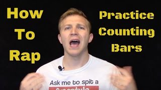 How To Rap: Practice Counting Bars (Lots of Examples!)