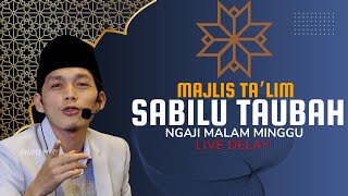 LIVE rec PENGAJIAN GUS IQDAM MALAM MINGGU MAJLIS TA'LIM SABILU TAUBAH NOVEMBER 2024