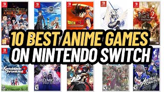 TOP 10 BEST ANIME GAMES ON NINTENDO SWITCH