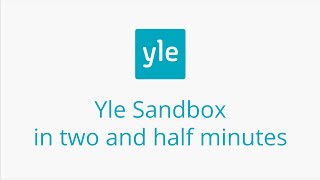 Yle Sandbox in two and half minutes