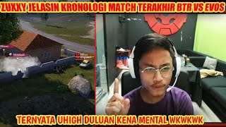 TERNYATA UHIGH KENA MENTAL❗ZUXXY CERITAKAN LAST MATCH BTR VS EVOS I PUBG MOBILE