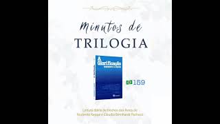 Minutos de Trilogia  -  A Glorificação 159