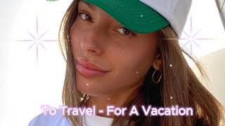 To Travel - For A Vacation