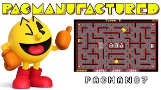 PacMan87 (Pac-Manufactured Episode 24)