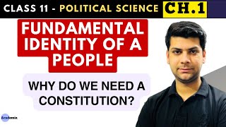 Fundamental Identity of a People | Class 11 Ch 1 | Constitution at Work | Political Science NCERTs.