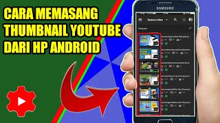 Cara Memasang Thumbnail YouTube Dari Hp Android