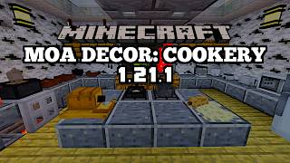 *NEW* MOA DECOR: COOKERY Mod Update - Minecraft 1.21.1 (Mod Showcase)