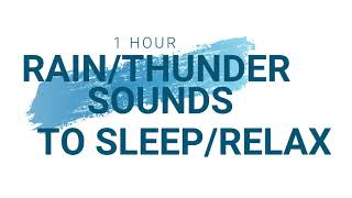 RAIN THUNDER SOUNDS for sleep and relaxing