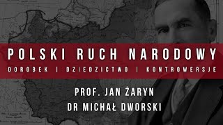 Polski Ruch Narodowy, Dorobek, Dziedzictwo, Kontrowersje | prof. Jan Żaryn,  Michał Dworski