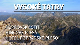 Vysoké Tatry - Kôprovský štít | Hincove plesá | Horský hotel Popradské pleso | GoPro 7 | S05E01