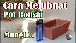 Cara Membuat Pot Bonsai MungiL - How to Make a Small Bonsai pot