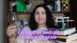 LIVROS PARA SAIR DA RESSACA LITERÁRIA | Duda Books