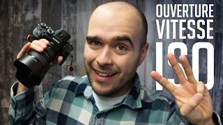 3 Essentiels en Photographie : Ouverture, Vitesse d'Obturation et ISO