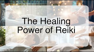 The Healing Power of Reiki