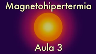 Magnetohipertermia - Aula 3