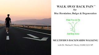 Walk Away Back Pain Exercise- Backwards Walking for Disc Herniation, Bulge and Degeneration