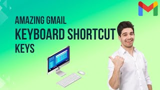 Gmail Shortcut Keys - Amazing gmail shortcut keys | How to use Gmail Shortcut Keys