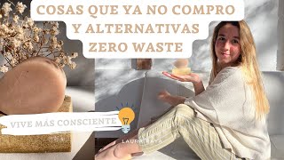 Haz tu BAÑO más SOSTENIBLE | cosas que YA NO COMPRO y alternativas ZERO WASTE | vida MINIMALISTA