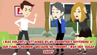 【OSA】I Was Violently attacked by My Daughter's Boyfriend at Our Family Reunion ' Because He...