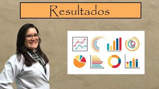 Resultados! Qual a melhor forma de descrevê-los?!