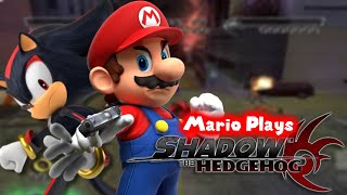 Mario Plays: SHADOW THE HEDGEHOG!!!