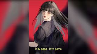 lady gaga - lovegame (sped up + reverb)