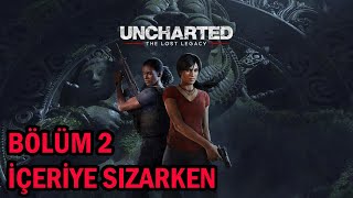 KAYIP MİRAS / UNCHARTED Legacy of Thieves Collection / Bölüm: 2 İçeriye Sızarken