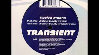 Twelve Moons - Zero Gravity (Original Version)