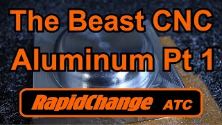 The RapidChange Beast / Aluminum first cuts / Dual Z CNC with Automatic Tool Changer