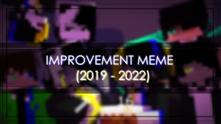 IMPROVEMENT MEME (2019-2022)│Minecraft Animation