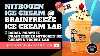 NITROGEN ICE CREAM I Brain Freeze Ice Cream Lab I MIAMI DRINK SCENE