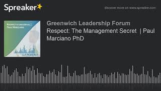 Respect: The Management Secret  | Paul Marciano PhD