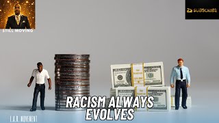 Racism Always Evolves