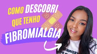 Como descobri que tenho FIBROMIALGIA com 25 anos